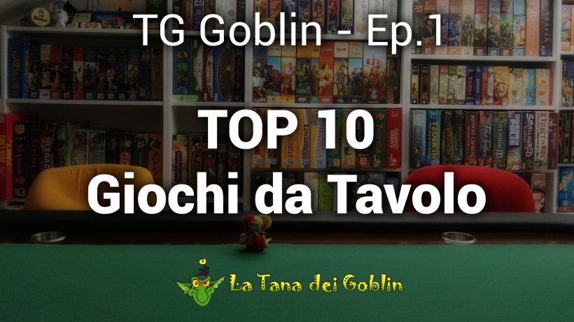 TG Goblin - Ep.1: La Top 10