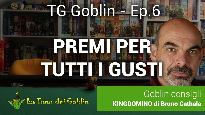 TG Goblin - Ep. 6: Goblin Magnifico e Spiel Des Jahres, giochi per tutti i gusti