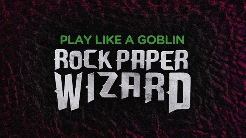 Play like a Goblin - Rock Paper Wizard