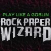 Play like a Goblin - Rock Paper Wizard