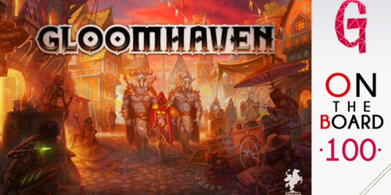 On the Board #100 | Gloomhaven
