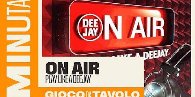 On Air: Play Like a Deejay - Recensioni Minute [586]