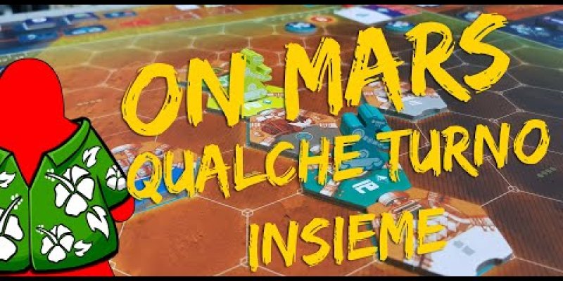 On Mars - Qualche turno insieme