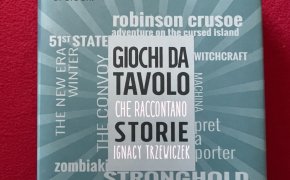 Perché dovresti leggere Giochi da Tavolo che Raccontano Storie di Ignacy Trzewiczek