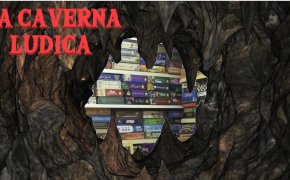 La Caverna Ludica – Febbraio 2019