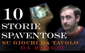 10 Storie Spaventose su Giochi da Tavolo da ReddiT