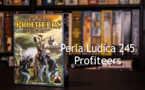 Perla Ludica 245 - Profiteers