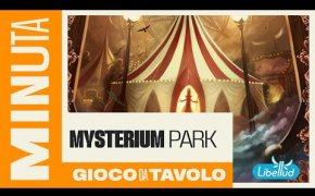 Mysterium Park - Recensioni Minute [418]