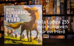 Perla Ludica 255 - Mein Königreich für ein Pferd