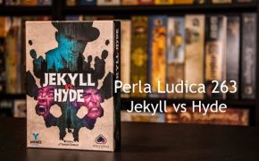 Perla Ludica 263 - Jekyll vs Hyde