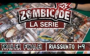 Zombicide: Il TRAILER dell'Ultimo Episodio della Serie!