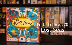 Perla Ludica 270 - Lost Seas