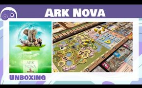 Ark Nova - Unboxing
