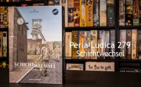 Perla Ludica 279 - Schichtwechsel