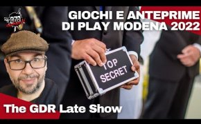 The GDR Late Show - GIOCHI E ANTEPRIME DI PLAY 2022