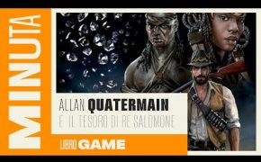 Allan Quatermain e il Tesoro di Re Salomone (libro game) - Recensioni Minute [452]