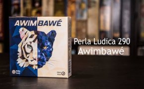Perla Ludica 290 - Awimbawé