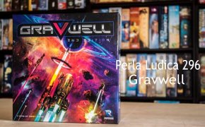 Perla Ludica 296 - Gravwell