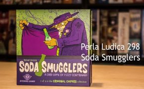Perla Ludica 298 - Soda Smugglers