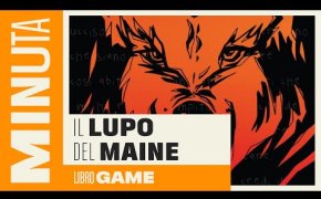 Il Lupo del Maine (libro game) - Recensioni Minute [469]