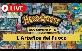 Partita Live a HeroQuest - Gameplay dell'Avventura 8: L'Artefice del Fuoco