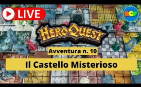 Partita Live a HeroQuest - Gameplay dell'Avventura 10: Il Castello Misterioso