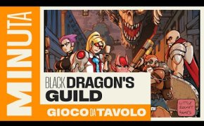 Black Dragon's Guild (kickstarter) - Recensioni Minute [473]