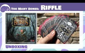 Too Many Bones: Riffle - Unboxing