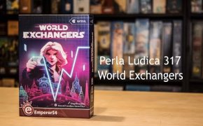 Perla Ludica 317 - World Exchangers