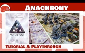 Anachrony - 4p - Tutorial e partita completa con discussione finale