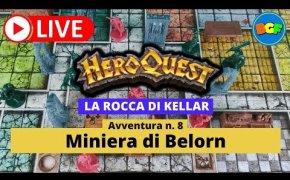 Partita Live a HeroQuest: La Rocca di Kellar - Gameplay Avv. 8: Miniera di Belorn