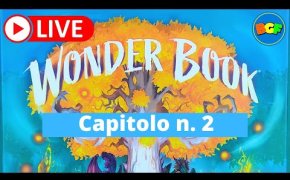 Partita Live a Wonder Book: Gameplay Capitolo 2