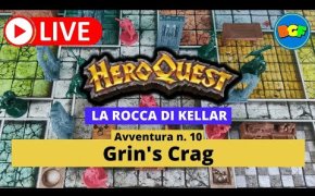 Partita Live a HeroQuest: La Rocca di Kellar - Gameplay Avv. 10: Grin's Crag
