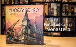 Perla Ludica 333 - Monastero