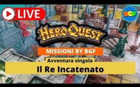 Partita Live a HeroQuest in 5 Giocatori: Avventura Fan Made by BGF - Il Re Incatenato