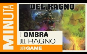 L'Ombra del ragno (libro game) - Recensioni Minute [519]