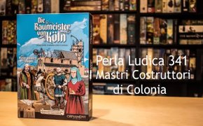 Perla Ludica 341 - I Mastri Costruttori di Colonia