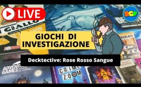 Partita Live ai Giochi Investigativi! Decktective: Rose Rosso Sangue