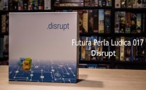 Futura Perla Ludica 017 - Disrupt