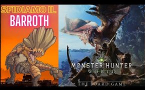 Monster Hunter World : Gioco da Tavolo - una Partita come un Film (vs Barroth)