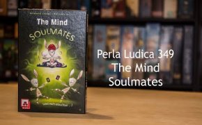 Perla Ludica 349 - The Mind Soulmates