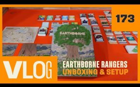 Earthborne Rangers: Unboxing e setup - Vlog 173