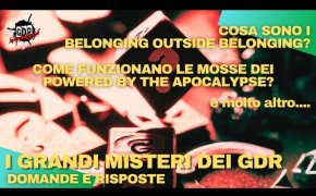 Domande e Risposte - Cosa sono i BELONGING OUTSIDE BELONGING, COME FUNZIONANO LE MOSSE e molto altro