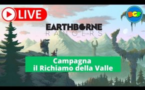 Partita Live a Earthborne Rangers: Gameplay della Campagna il Richiamo della Valle