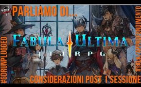 Parliamo di FABULA ULTIMA IMPRESSIONI POST 1 SESSIONE