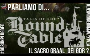 Parliamo di TALES OF THE ROUND TABLE - VIDEORECENSIONE