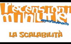 Recensioni Minute Approfondimento [005] - La scalabilità (Tipper Bonus)