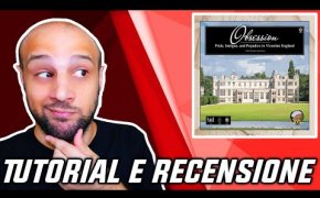 Tutorial e Recensione OBSESSION - Orgoglio, Pregiudizio e Ambientazione?