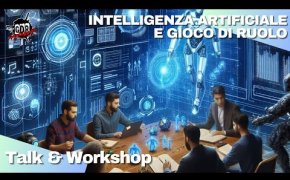 Talk & Workshop - INTELLIGENZA ARTIFICIALE e GIOCHI DI RUOLO