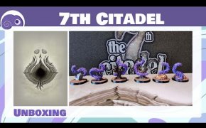 7th Citadel - Unboxing